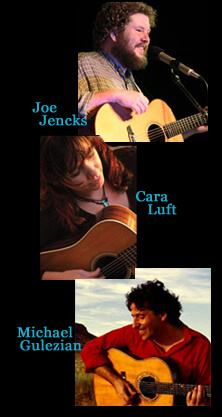 Joe Jencks, Michael Gulezian, Cara Luft